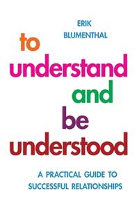 To Understand and Be Understood