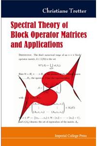 Spectral Theory of Block Operator Matrices and Applications