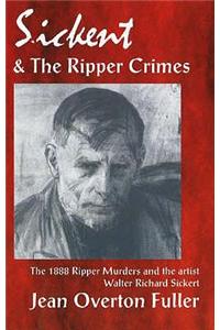 Sickert and the Ripper Crimes
