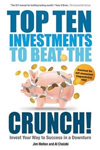 Top Ten Investments to Beat the Crunch!