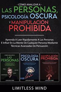 Cómo Analizar A Las Personas, Psicología Oscura Y Manipulación Prohibida