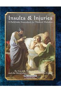 Insults & Injuries
