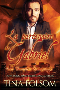 La partenaire de Gabriel (Les Vampires Scanguards - Tome 3)