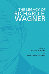 Legacy of Richard E. Wagner