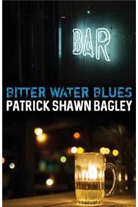 Bitter Water Blues