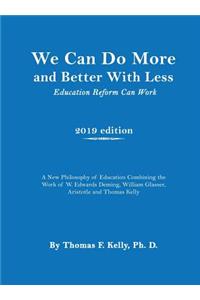 We Can Do More and Better With Less