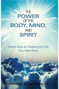 Power of the Body, Mind, and Spirit