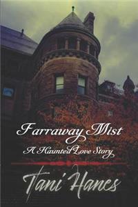 Farraway Mist