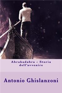 Abrakadabra - Storia dell'avvenire