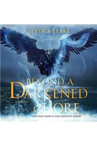 Beyond a Darkened Shore