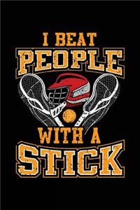 I Beat People With A Stick