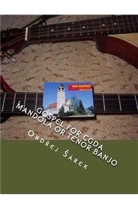 Gospel for CGDA Mandola or Tenor Banjo