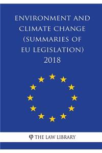 Environment and climate change (Summaries of EU Legislation) 2018