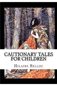 Cautionary Tales for Children