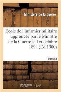 Ecole de l'Infirmier Militaire Approuvée Par Le Ministre de la Guerre Le 1er Octobre 1894