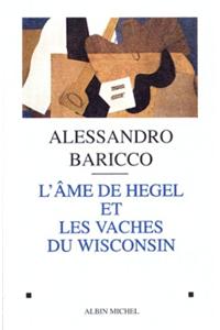 AME de Hegel Et Les Vaches Du Wisconsin (L')