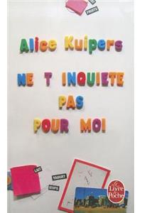 Ne t'inquiete pas pour moi