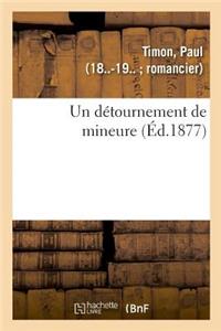 Un Détournement de Mineure