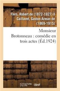 Monsieur Brotonneau: Comédie En Trois Actes