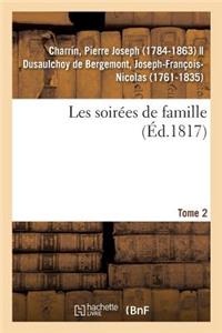 Les Soirées de Famille. Tome 2