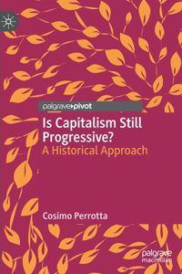 Is Capitalism Still Progressive?