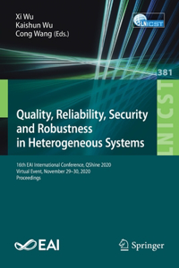 Quality, Reliability, Security and Robustness in Heterogeneous Systems