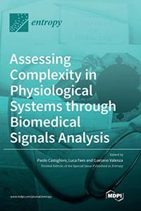 Assessing Complexity in Physiological Systems through Biomedical Signals Analysis