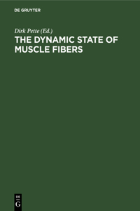 Dynamic State of Muscle Fibers