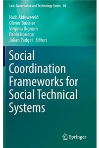 Social Coordination Frameworks for Social Technical Systems