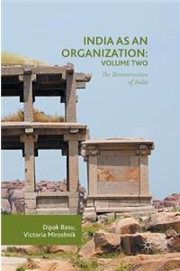 India as an Organization: Volume Two