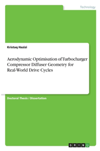 Aerodynamic Optimisation of Turbocharger Compressor Diffuser Geometry for Real-World Drive Cycles