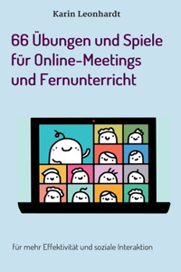 66 Übungen und Spiele für Online-Meetings und Fernunterricht