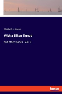 With a Silken Thread