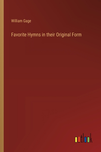 Favorite Hymns in their Original Form