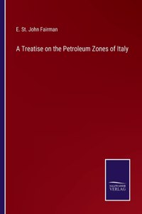 Treatise on the Petroleum Zones of Italy