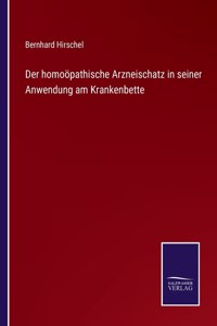 homoöpathische Arzneischatz in seiner Anwendung am Krankenbette