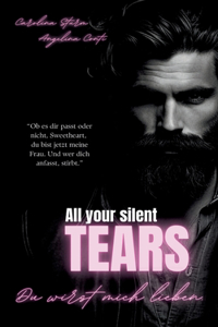ALL YOUR SILENT TEARS (Dark Mafia Romance)