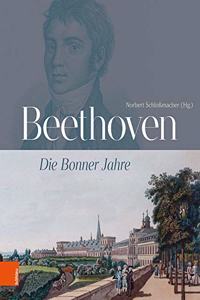 Beethoven: Die Bonner Jahre