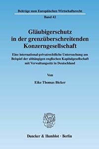 Glaubigerschutz in Der Grenzuberschreitenden Konzerngesellschaft
