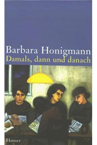 Damals, Dann Und Danach