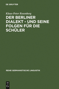 Der Berliner Dialekt - Und Seine Folgen Für Die Schüler
