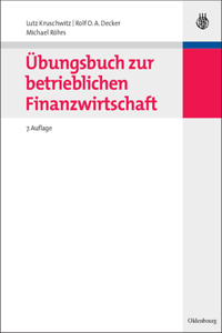 Übungsbuch Zur Betrieblichen Finanzwirtschaft