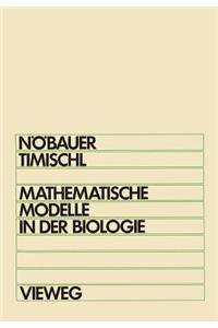 Mathematische Modelle in Der Biologie