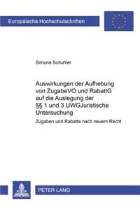 Auswirkungen Der Aufhebung Von Zugabevo Und Rabattg Auf Die Auslegung Der §§ 1 Und 3 Uwg