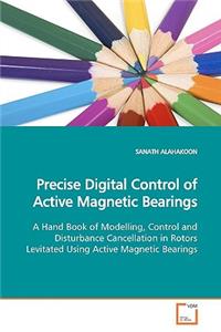 Precise Digital Control of Active Magnetic Bearings