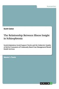 The Relationship Between Illness Insight in Schizophrenia