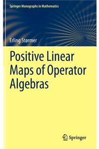 Positive Linear Maps of Operator Algebras