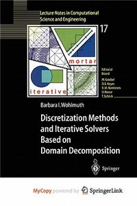 Discretization Methods and Iterative Solvers Based on Domain Decomposition