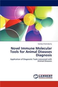 Novel Immune Molecular Tools for Animal Diseases Diagnosis