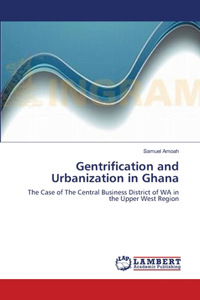 Gentrification and Urbanization in Ghana